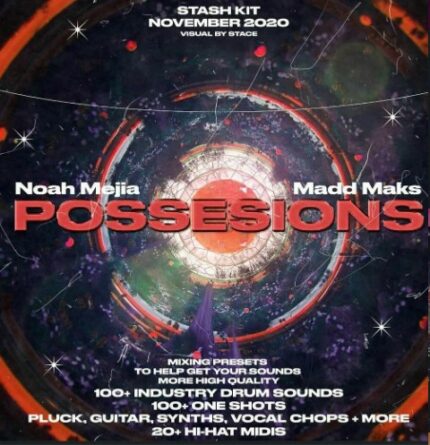 Noah Mejia + Madd Maks - Possessions [Stash Kit]